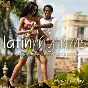 Miguel Castro  - Latin Rhythms - Cumbia, Merengue, Bossa Nova & More download flac mp3