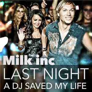 Milk Inc - Last Night A DJ Saved My Life download flac mp3