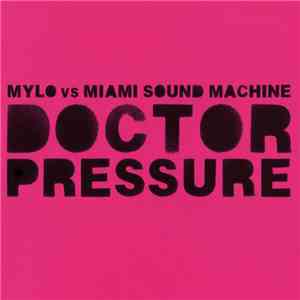 Mylo vs. Miami Sound Machine - Doctor Pressure download flac mp3
