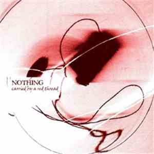 Nothing - Carried By A Red Thread download flac mp3