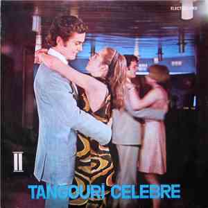 Orchestra Electrecord , Dirijor: Alex. Imre - Tangouri Celebre II download flac mp3