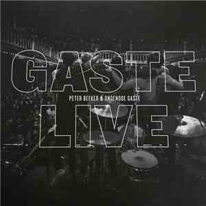 Peter Beeker, Ongenode Gaste - Gaste Live flac mp3 download