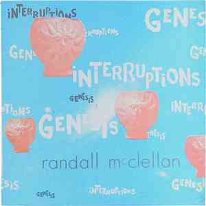 Randall McClellan - Genesis / Interruptions - Electronic Music By Randall McClellan download flac mp3