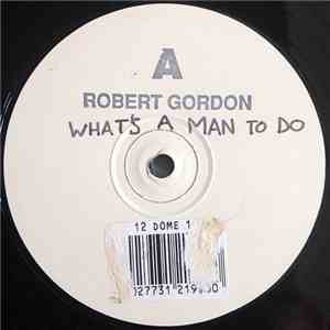 Robert Gordon  - What's A Man To Do download flac mp3