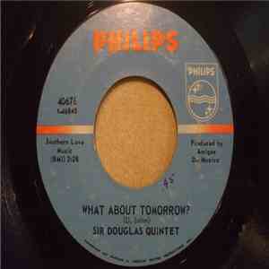 Sir Douglas Quintet - What About Tomorrow? download flac mp3