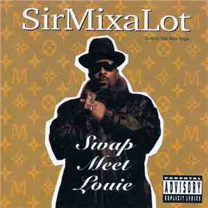 Sir Mix-A-Lot - Swap Meet Louie download flac mp3