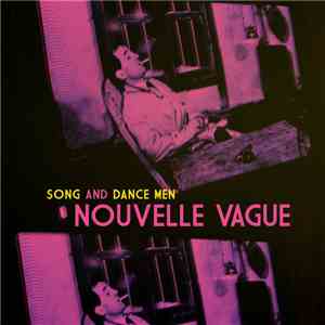 Song And Dance Men - Nouvelle Vague download flac mp3
