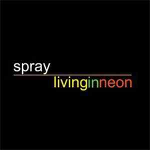 Spray - Living In Neon download flac mp3