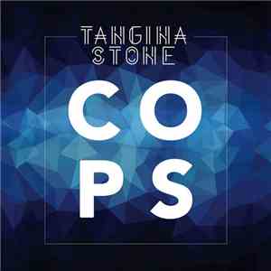Tangina Stone - Cops flac mp3 download