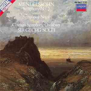 The Chicago Symphony Orchestra, Georg Solti - Mendelssohn: Symphony No. 3 'Scottish'; Symphony No. 4 'Italian' download flac mp3
