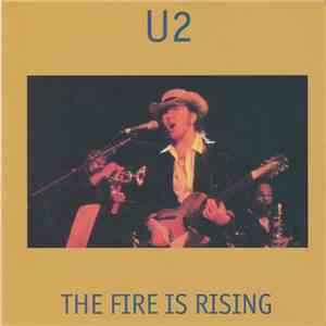 U2 - The Fire Is Rising download flac mp3