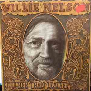 Willie Nelson - Tougher Than Leather download flac mp3