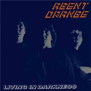 Agent Orange  - Living In Darkness download flac mp3