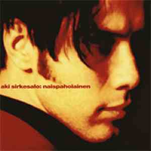 Aki Sirkesalo - Naispaholainen download flac mp3