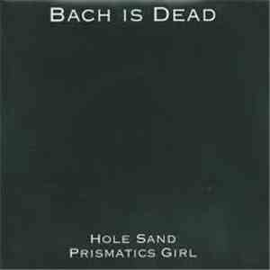 Bach Is Dead - Hole Sand download flac mp3