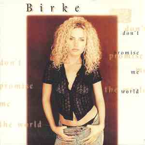 Birke - Don't Promise Me The World download flac mp3
