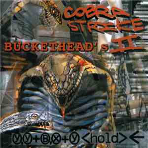 Buckethead 's Cobra Strike - Cobra Strike II: Ⓨ,Ⓨ+Ⓑ,Ⓧ+Ⓨ‹Hold›← download flac mp3