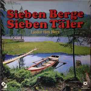 Chris Westgard-Chor - Sieben Berge, Sieben Täler (Lieder Fürs Herz) download flac mp3