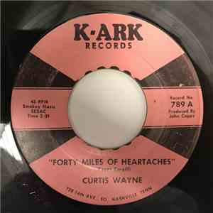 Curtis Wayne - Forty Miles Of Heartaches download flac mp3