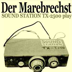 Der Marebrechst - Sound Station TX-2500 Play download flac mp3