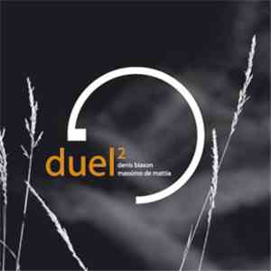 Duel  : Denis Biason / Massimo De Mattia - Duel 2 download flac mp3