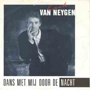 Erik Van Neygen - Dans Met Mij Door De Nacht download flac mp3