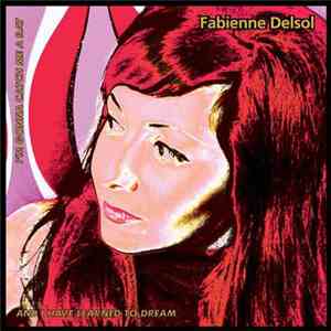 Fabienne Delsol - I'm Gonna Catch Me A Rat / And I Have Learned To Dream download flac mp3