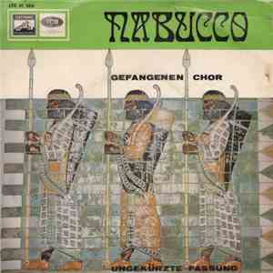 Giuseppe Verdi - Nabucco - Chor Der Gefangenen Und Finale III download flac mp3
