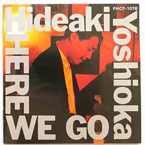 Hideaki Yoshioka - Here We Go download flac mp3