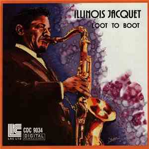 Illinois Jacquet - Loot To Boot download flac mp3