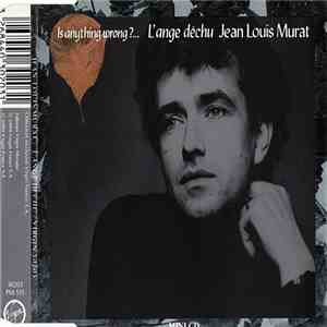 Jean Louis Murat - Is Anything Wrong?... L'Ange Déchu flac mp3 download