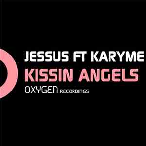 Jessus Ft Karyme - Kissin Angels download flac mp3