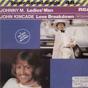 John Kincade / Johnny M. - Love Breakdown / Ladies' Man download flac mp3