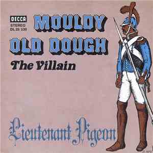 Lieutenant Pigeon - Mouldy Old Dough / The Villain download flac mp3