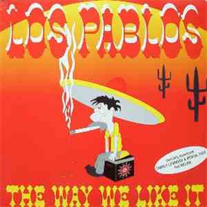 Los Pablos - The Way We Like It download flac mp3