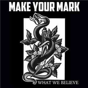Make Your Mark - What We Believe download flac mp3