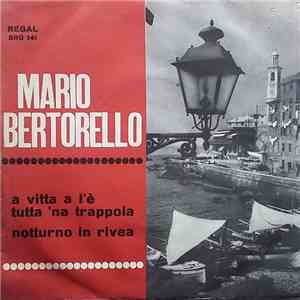 Mario Bertorello - A Vitta A L'E' Tutta 'Na Trappola / Notturno In Rivea download flac mp3