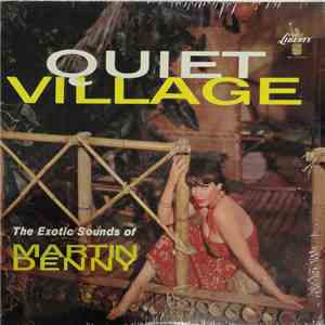 Martin Denny - Quiet Village - The Exotic Sounds Of Martin Denny download flac mp3