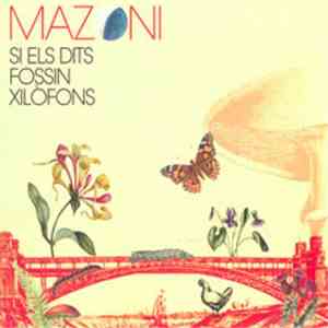 Mazoni - Si Els Dits Fossin Xilòfons download flac mp3