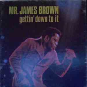 Mr. James Brown - Gettin' Down To It download flac mp3