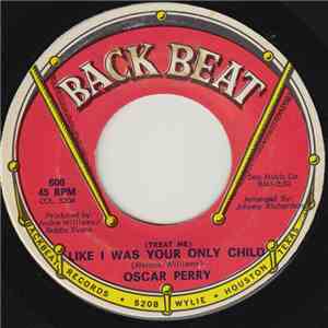 Oscar Perry - (Treat Me) Like I Was Your Only Child download flac mp3