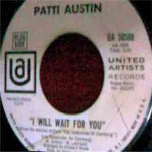 Patti Austin - I Will Wait For You / Big Mouth download flac mp3