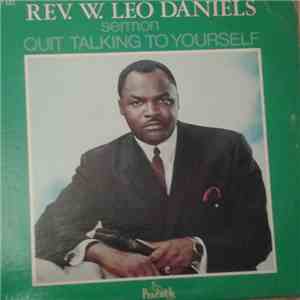 Rev. W. Leo Daniels - Quit Talking To Yourself flac mp3 download