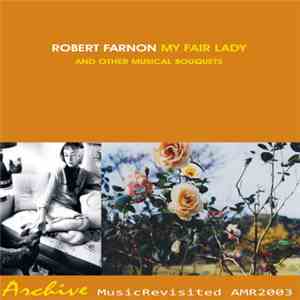 Robert Farnon - My Fair Lady And Other Musical Bouquets download flac mp3