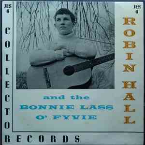Robin Hall - And The Bonnie Lass O' Fyvie download flac mp3