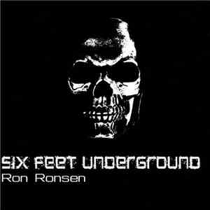 Ron Ronsen - Six Feet Underground download flac mp3