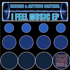 Saccao & Antonio Santana  - I Feel Music EP download flac mp3