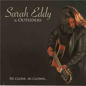 Sarah Eddy & Outsiders - Ni Clone, Ni Clown... download flac mp3