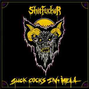 Shitfucker - Suck Cocks In Hell download flac mp3