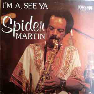 Spider Martin - I'm A, See Ya download flac mp3